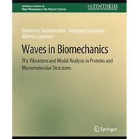 Waves in Biomechanics: THz Vibrations and Modal Analysis in Proteins and Macromo [Paperback]