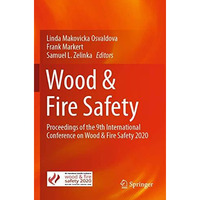 Wood & Fire Safety: Proceedings of the 9th International Conference on Wood  [Paperback]