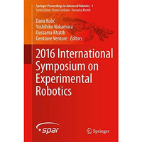2016 International Symposium on Experimental Robotics [Hardcover]