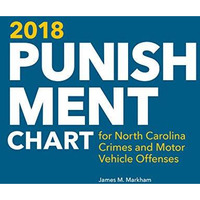 2018 Punishment Chart for North Carolina Crimes and Motor Vehicle Offenses [Paperback]