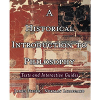 A Historical Introduction to Philosophy: Texts and Interactive Guides [Paperback]