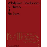 A History of Six Ideas: An Essay in Aesthetics [Paperback]