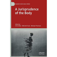 A Jurisprudence of the Body [Paperback]