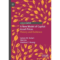 A New Model of Capital Asset Prices: Theory and Evidence [Hardcover]