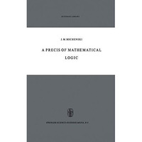 A Precis of Mathematical Logic [Paperback]