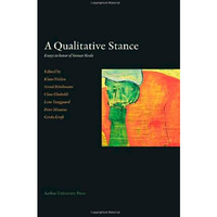 A Qualitative Stance: Essays in honor of Steinar Kvale [Paperback]