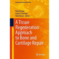 A Tissue Regeneration Approach to Bone and Cartilage Repair [Hardcover]