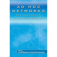 AD HOC NETWORKS: Technologies and Protocols [Hardcover]