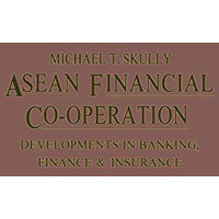 ASEAN Financial Co-Operation: Developments in Banking, Finance and Insurance [Paperback]