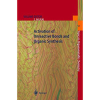 Activation of Unreactive Bonds and Organic Synthesis [Hardcover]