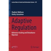Adaptive Regulation: Reference Tracking and Disturbance Rejection [Paperback]