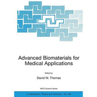 Advanced Biomaterials for Medical Applications [Paperback]