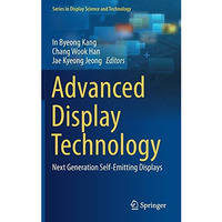 Advanced Display Technology: Next Generation Self-Emitting Displays [Hardcover]
