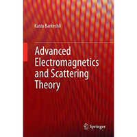 Advanced Electromagnetics and Scattering Theory [Hardcover]