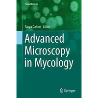 Advanced Microscopy in Mycology [Hardcover]