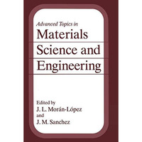 Advanced Topics in Materials Science and Engineering [Paperback]