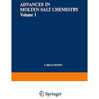 Advances in Molten Salt Chemistry: Volume 1 [Paperback]