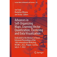 Advances in Self-Organizing Maps, Learning Vector Quantization, Clustering and D [Paperback]