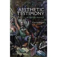 Aesthetic Testimony: An Optimistic Approach [Hardcover]