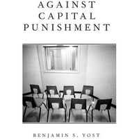 Against Capital Punishment [Hardcover]