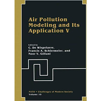 Air Pollution Modeling and Its Application V [Hardcover]
