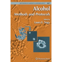 Alcohol: Methods and Protocols [Paperback]