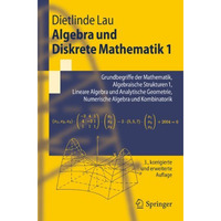 Algebra und Diskrete Mathematik 1: Grundbegriffe der Mathematik, Algebraische St [Paperback]