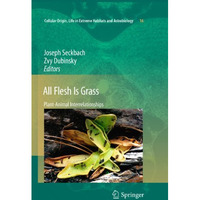 All Flesh Is Grass: Plant-Animal Interrelationships [Paperback]
