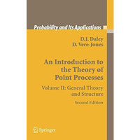 An Introduction to the Theory of Point Processes: Volume II: General Theory and  [Hardcover]