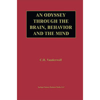 An Odyssey Through the Brain, Behavior and the Mind [Paperback]