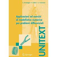 Applicazioni ed esercizi di modellistica numerica per problemi differenziali [Paperback]