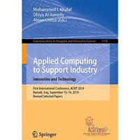 Applied Computing to Support Industry: Innovation and Technology: First Internat [Paperback]