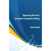 Appraising Research: Evaluation in Academic Writing [Hardcover]