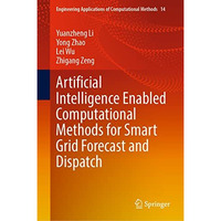 Artificial Intelligence Enabled Computational Methods for Smart Grid Forecast an [Hardcover]