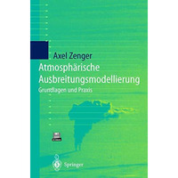 Atmosph?rische Ausbreitungsmodellierung: Grundlagen und Praxis [Paperback]