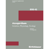Azospirillum: Genetics, Physiology, Ecology Workshop held at the University of B [Paperback]