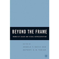 Beyond the Frame: Women of Color and Visual Representation [Hardcover]