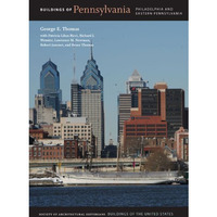 Buildings Of Pennsylvania: Philadelphia And Eastern Pennsylvania (buildings Of T [Hardcover]