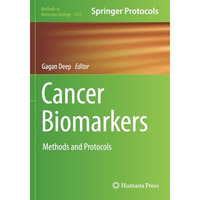Cancer Biomarkers: Methods and Protocols [Paperback]