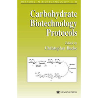 Carbohydrate Biotechnology Protocols [Hardcover]