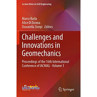 Challenges and Innovations in Geomechanics: Proceedings of the 16th Internationa [Paperback]