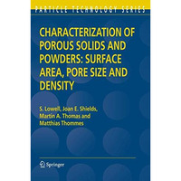 Characterization of Porous Solids and Powders: Surface Area, Pore Size and Densi [Hardcover]