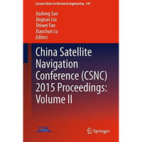China Satellite Navigation Conference (CSNC) 2015 Proceedings: Volume II [Hardcover]