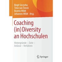 Coaching (in) Diversity an Hochschulen: Hintergr?nde  Ziele  Anl?sse  Verfahr [Paperback]