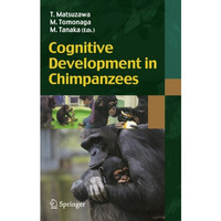 Cognitive Development in Chimpanzees [Paperback]