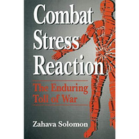 Combat Stress Reaction: The Enduring Toll of War [Hardcover]