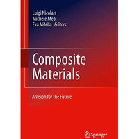 Composite Materials: A Vision for the Future [Paperback]