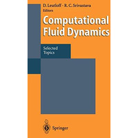 Computational Fluid Dynamics: Selected Topics [Paperback]