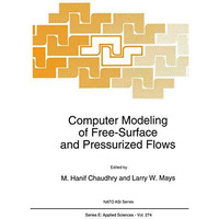 Computer Modeling of Free-Surface and Pressurized Flows [Hardcover]