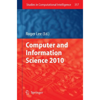 Computer and Information Science 2010 [Hardcover]